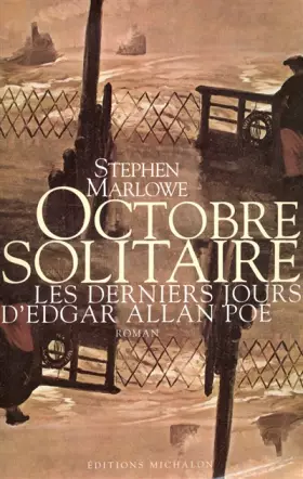 Couverture du produit · Octobre solitaire. Les derniers jours d'Edgar Allan Poe