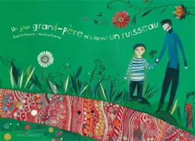 Couverture du produit · Un jour grand-père m'a donné un ruisseau