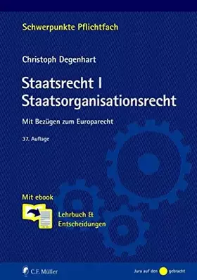 Couverture du produit · Staatsrecht I. Staatsorganisationsrecht: Mit Bezügen zum Europarecht. Mit ebook: Lehrbuch & Entscheidungen (Schwerpunkte Pflich