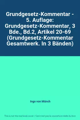 Couverture du produit · Grundgesetz-Kommentar - 5. Auflage: Grundgesetz-Kommentar, 3 Bde., Bd.2, Artikel 20-69 (Grundgesetz-Kommentar Gesamtwerk. In 3 