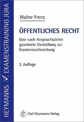 Couverture du produit · Öffentliches Recht: Eine nach Anspruchszielen geordnete Darstellung zur Examensvorbereitung