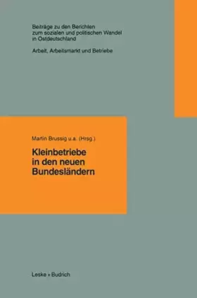 Couverture du produit · Kleinbetriebe in den neuen Bundesländern (Beiträge zu den Berichten der Kommision für die Erforschung des sozialen und politisc
