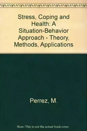 Couverture du produit · Stress, Coping, and Health: A Situation-Behavior Approach - Theory, Methods, Applications