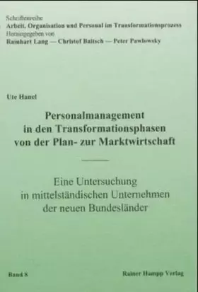 Couverture du produit · Personalmanagement in den Transformationsphasen von der Plan- zur Marktwirtschaft: Eine Untersuchung in mittelständischen Unter