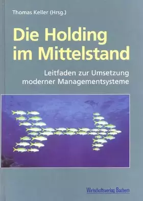 Couverture du produit · Die Holding im Mittelstand. Leitfaden zur Umsetzung moderner Managementsysteme