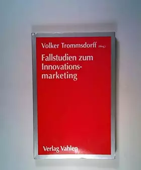 Couverture du produit · Fallstudien zum Innovationsmarketing
