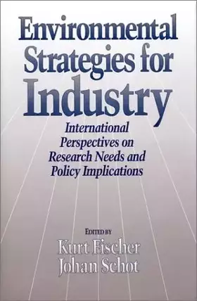 Couverture du produit · Environmental Strategies for Industry: International Perspectives On Research Needs And Policy Implications (The Greening of In
