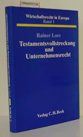 Couverture du produit · Testamentsvollstreckung und Unternehmensrecht: Ein Beitrag zur Fortschreibung unternehmensstrategischer Kompetenzen fremd- nütz