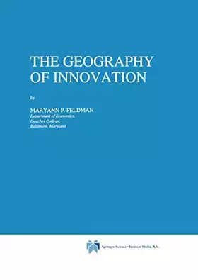 Couverture du produit · The Geography of Innovation (Economics of Science, Technology and Innovation, 2)