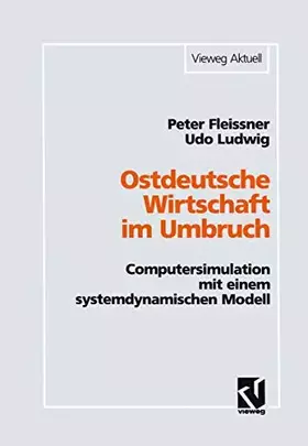 Couverture du produit · Ostdeutsche Wirtschaft im Umbruch: Computersimulation Mit Einem Systemdynamischen Modell (German Edition)