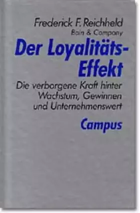 Couverture du produit · Der Loyalitäts-Effekt: Die verborgene Kraft hinter Wachstum, Gewinnen und Unternehmenswert