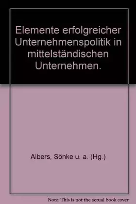 Couverture du produit · Elemente erfolgreicher Unternehmenspolitik in mittelstandischen Unternehmen: Unternehmenskultur, Kundennahe, Quasi-Eigenkapital
