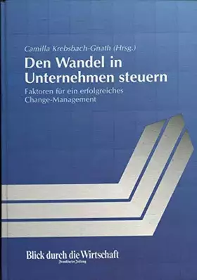 Couverture du produit · Den Wandel in Unternehmen steuern: Faktoren für ein erfolgreiches Change-Management