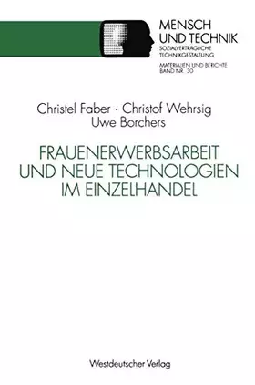 Couverture du produit · Frauenerwerbsarbeit und Neue Technologien im Einzelhandel (Sozialverträgliche Technikgestaltung, Materialien und Berichte) (Ger