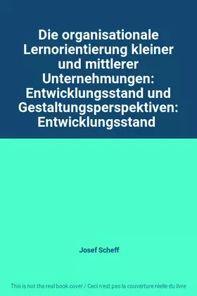 Couverture du produit · Die organisationale Lernorientierung kleiner und mittlerer Unternehmungen: Entwicklungsstand und Gestaltungsperspektiven: Entwi