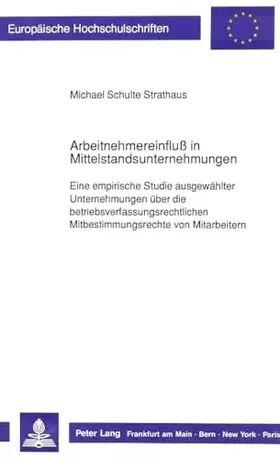 Couverture du produit · Arbeitnehmereinfluß in Mittelstandsunternehmungen: Eine empirische Studie ausgewählter Unternehmungen über die betriebsverfassu