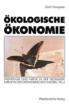 Couverture du produit · Ökologische Ökonomie: Individuum und Natur in der Neoklassik · Natur in der ökonomischen Theorie: Teil 4