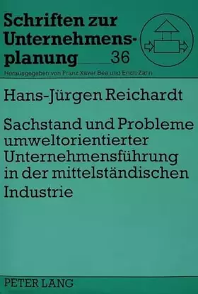 Couverture du produit · Sachstand und Probleme umweltorientierter Unternehmensführung in der mittelständischen Industrie: Ergebnisse und Lösungsansätze
