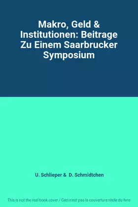 Couverture du produit · Makro, Geld & Institutionen: Beitrage Zu Einem Saarbrucker Symposium