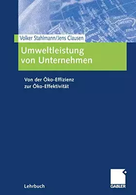 Couverture du produit · Umweltleistung von Unternehmen: Von der Öko-Effizienz zur Öko-Effektivität