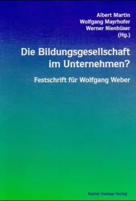 Couverture du produit · Die Bildungsgesellschaft im Unternehmen?: Festschrift für Wolfgang Weber