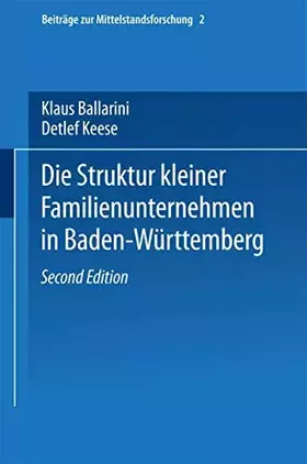 Couverture du produit · Die Struktur kleiner Familienunternehmen in Baden-Württemberg (Beiträge zur Mittelstandsforschung. Schriftenreihe des Instituts