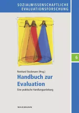 Couverture du produit · Handbuch zur Evaluation: Eine praktische Handlungsanleitung (Sozialwissenschaftliche Evaluationsforschung)