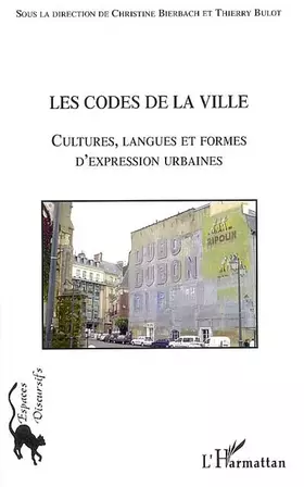 Couverture du produit · Les codes de la ville: Cultures, langues et formes d'expression urbaines