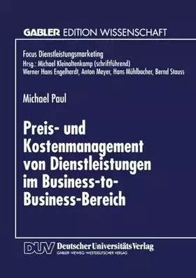 Couverture du produit · Preis- und Kostenmanagement von Dienstleistungen im Business-to-Business-Bereich (Fokus Dienstleistungsmarketing) (German Editi