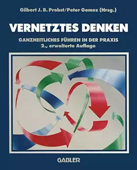 Couverture du produit · Vernetztes Denken: Ganzheitliches Führen in der Praxis