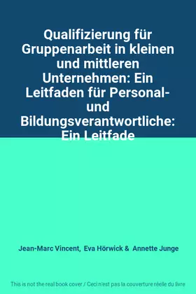 Couverture du produit · Qualifizierung für Gruppenarbeit in kleinen und mittleren Unternehmen: Ein Leitfaden für Personal- und Bildungsverantwortliche: