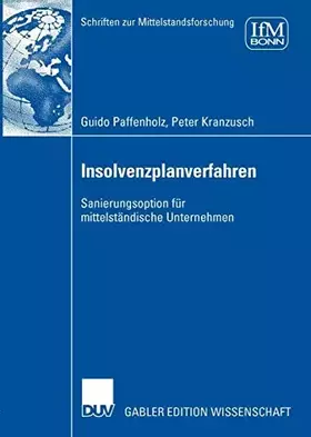 Couverture du produit · Insolvenzplanverfahren: Sanierungsoption für mittelständische Unternehmen (Schriften zur Mittelstandsforschung, Band 114)