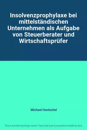 Couverture du produit · Insolvenzprophylaxe bei mittelständischen Unternehmen als Aufgabe von Steuerberater und Wirtschaftsprüfer