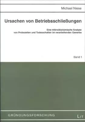 Couverture du produit · Ursachen von Betriebsschließungen. Eine mikroökonomische Analyse von Probezeiten und Todesschatten im verarbeitenden Gewerbe