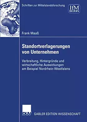 Couverture du produit · Standortverlagerungen von Unternehmen: Verbreitung, Hintergründe und Wirtschaftliche Auswirkungen am Beispiel Nordrhein-Westfal