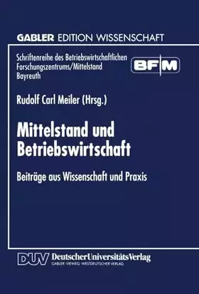 Couverture du produit · Mittelstand und Betriebswirtschaft: Beiträge aus Wissenschaft und Praxis (Schriftenreihe des Betriebswirtschaftlichen Forschung
