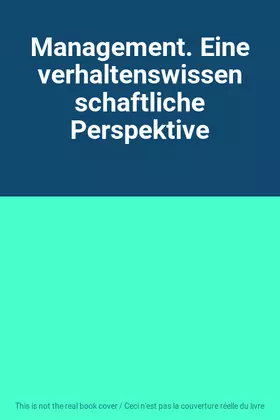 Couverture du produit · Management. Eine verhaltenswissenschaftliche Perspektive
