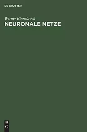 Couverture du produit · Neuronale Netze: Grundlagen, Anwendungen, Beispiele