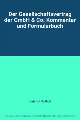 Couverture du produit · Der Gesellschaftsvertrag der GmbH & Co: Kommentar und Formularbuch