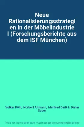 Couverture du produit · Neue Rationalisierungsstrategien in der Möbelindustrie I (Forschungsberichte aus dem ISF München)
