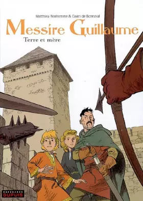 Couverture du produit · Messire Guillaume - tome 3 - Terre et mère