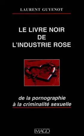 Couverture du produit · Le Livre noir de l'industrie rose
