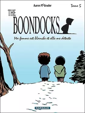 Couverture du produit · The Boondocks, Tome 5 : Ma femme est blanche et elle me déteste