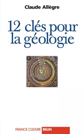 Couverture du produit · 12 clés pour la géologie : Entretiens avec Émile Noël