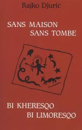 Couverture du produit · Sans maisons sans tombe- Bi kheresqo bi limoresqo : français-tsigane