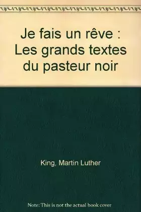 Couverture du produit · Je fais un rêve : Les grands textes du pasteur noir