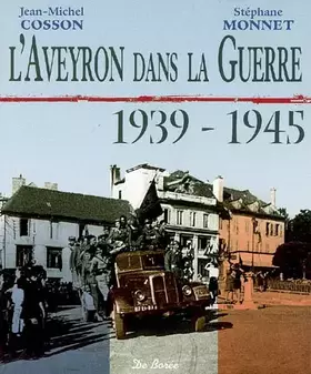 Couverture du produit · L'Aveyron dans la Guerre 1939-1945
