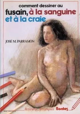 Couverture du produit · Comment dessiner au fusain, à la sanguine et à la craie