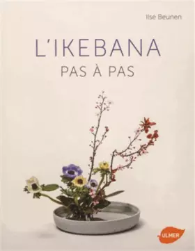 Couverture du produit · L'Ikebana - Pas à pas