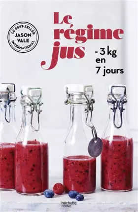 Couverture du produit · Le régime jus: -3kg en 7 jours